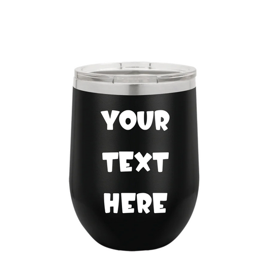 Your Text Here, 12 oz. Stemless Wine Glasses